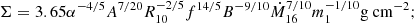 $$ \begin{aligned} \Sigma&= 3.65\alpha ^{-4/5} A^{7/20 }R_{10}^{-2/5}f^{14/5} B^{-9/10} \dot{M}_{16}^{7/10}m_1^{-1/10} \mathrm{g~cm} ^{-2}; \end{aligned} $$