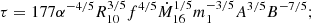 $$ \begin{aligned} \tau&= 177\alpha ^{-4/5}R_{10}^{3/5}f^{4/5}\dot{M}_{16}^{1/5}m_1^{-3/5} A^{3/5}B^{-7/5};\end{aligned} $$