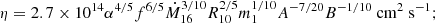 $$ \begin{aligned} \eta&= 2.7\times 10^{14}\alpha ^{4/5}f^{6/5}\dot{M}_{16}^{3/10}R_{10}^{2/5}m_1^{1/10} A^{-7/20} B^{-1/10}\mathrm{~cm} ^2 \mathrm{~s} ^{-1};\end{aligned} $$