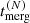 $ t_\mathrm{merg}^{(N)} $
