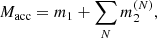 $$ \begin{aligned} M_\mathrm{acc} =m_1 + \sum _N m_2^{(N)} , \end{aligned} $$