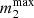 $ m_2^\mathrm{max} $
