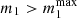 $ m_1 > m_1^\mathrm{max} $