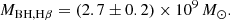 $$ \begin{aligned} M_{\rm BH, H\beta } = (2.7 \pm 0.2) \times 10^{9}\,M_{\odot }. \end{aligned} $$