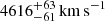 $ 4616^{+63}_{-61}\,\mathrm{km\,s}^{-1} $