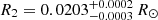 $ R_2 = 0.0203^{+0.0002}_{-0.0003}\,R_{\odot} $
