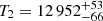 $ T_2=12\,952^{+53}_{-66} $
