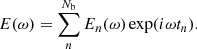 $$ \begin{aligned} E(\omega )=\sum _n^{N_{\mathrm{b} }}E_n(\omega )\exp (i\omega t_n). \end{aligned} $$