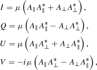 $$ \begin{aligned} \begin{aligned}&I=\mu \left(A_{\Vert } A_{\Vert }^{*}+A_{\perp } A_{\perp }^{*}\right),\\&Q=\mu \left(A_{\Vert } A_{\Vert }^{*}-A_{\perp } A_{\perp }^{*}\right), \\&U=\mu \left(A_{\Vert } A_{\perp }^{*}+A_{\perp }A_{\Vert }^{*}\right),\\&V=-i\mu \left(A_{\Vert }A_{\perp }^{*}-A_{\perp }A_{\Vert }^{*}\right), \end{aligned} \end{aligned} $$