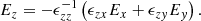 $$ \begin{aligned} E_z=-\epsilon _{z z}^{-1}\left(\epsilon _{z x} E_x+\epsilon _{z y} E_y\right). \end{aligned} $$