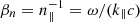 $ \beta_n=n_{\|}^{-1}=\omega/(k_{\|}c) $