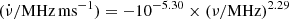 $ (\dot\nu/\mathrm{MHz\,ms^{-1}}) = -10^{-5.30}\times(\nu/\mathrm{MHz})^{2.29} $