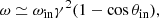 $$ \begin{aligned} \omega \simeq \omega _{\rm in}\gamma ^2(1-\cos \theta _{\rm in}), \end{aligned} $$