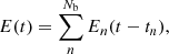$$ \begin{aligned} E(t)=\sum _n^{N_{\mathrm{b} }}E_n(t-t_n), \end{aligned} $$