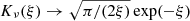 $ K_\nu(\xi) \rightarrow \sqrt{\pi /( 2 \xi)} \exp (-\xi) $