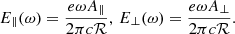 $$ \begin{aligned} E_{\Vert }(\omega )=\frac{e\omega A_{\Vert }}{2\pi c\mathcal{R} },\, E_{\perp }(\omega )=\frac{e\omega A_{\perp }}{2\pi c\mathcal{R} }. \end{aligned} $$