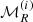 $ \mathcal{M}^{(i)}_{R} $