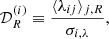 $$ \begin{aligned} \mathcal{D} ^{(i)}_{R} \equiv \frac{ \langle \lambda _{ij} \rangle _{j,R}}{\sigma _{i,\lambda }}, \end{aligned} $$