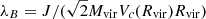 $ \lambda_{B}=J/(\sqrt{2}M_{\mathrm{vir}}V_{c}(R_{\mathrm{vir}})R_{\mathrm{vir}}) $