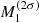 $ M_1^{(2\sigma)} $