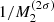 $ 1/{M_2^{(2\sigma)}} $