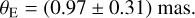 ${\theta _{\rm{E}}} = (0.97 \pm 0.31){\rm{mas}}{\rm{.}}$