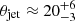 $ \theta_{\mathrm{jet}} \approx 20^{+6}_{-3} $