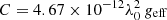 $ C=4.67\times 10^{-12}\lambda_0^2\,g_{\mathrm{eff}} $