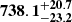 $ \mathbf{{738.1}_{-23.2}^{+ 20.7}} $