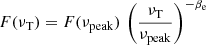 $ F (\nu_{\mathrm{T}}) = F (\nu_{\mathrm{peak}}) \, \left(\frac{\nu_{\mathrm{T}}}{\nu_{\mathrm{peak}}}\right)^{-\beta_{\mathrm{e}}} $