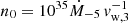 $ n_{\mathrm{0}} = 10^{35} \dot{M}_{-5} \, v_{\mathrm{w, 3}}^{-1} $