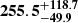 $ \mathbf{{255.5}_{-49.9}^{+ 118.7}} $