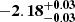$ \mathbf{{-2.18}_{-0.03}^{+ 0.03}} $