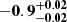 $ \mathbf{{-0.9}_{-0.02}^{+ 0.02}} $