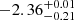 $ {-2.36}_{-0.21}^{+ 0.01} $
