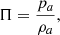 $$ \begin{aligned} \Pi = \frac{p_a}{\rho _a} , \end{aligned} $$