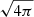 $ \sqrt{4 \pi} $