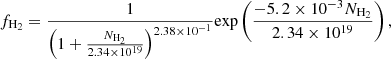 $$ \begin{aligned} f_{\rm H_2} = \frac{1}{\left(1+\frac{N_{ \mathrm H_2}}{2.34 \times 10^{19}}\right)^{2.38 \times 10^{-1}}} \mathrm{exp} \left( \frac{-5.2 \times 10 ^{-3} N_{\rm H_2}}{2.34 \times 10^{19}} \right), \end{aligned} $$