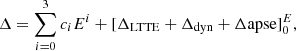 $$ \begin{aligned} \Delta =\sum _{i=0}^{3}c_{i}E^{i}+[\Delta _{\mathrm{LTTE} } +\Delta _{\mathrm{dyn} }+\Delta {\mathrm{apse} }]_{0}^{E}, \end{aligned} $$