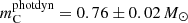 $ m^{\mathrm{photdyn}}_{\mathrm{C}}=0.76\pm0.02\,M_{\odot} $
