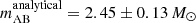 $ m^{\mathrm{analytical}}_{\mathrm{AB}}=2.45\pm0.13\,M_{\odot} $