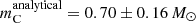 $ m^{\mathrm{analytical}}_{\mathrm{C}}=0.70\pm0.16\,M_{\odot} $