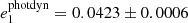 $ e^{\rm photdyn}_1=0.0423\pm0.0006 $