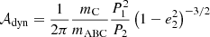 $$ \begin{aligned} \mathcal{A} _{\rm dyn}=\frac{1}{2\pi }\frac{m_{\rm C}}{m_{\rm ABC}}\frac{P_1^2}{P_2}\left(1-e_2^2\right)^{-3/2} \end{aligned} $$