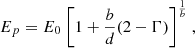$$ \begin{aligned} E_p = E_0 \ \bigg [ 1 + \frac{b}{d} (2 - \Gamma ) \bigg ] ^\frac{1}{b} \ , \end{aligned} $$
