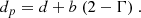 $$ \begin{aligned} d_p = d + b \ ( 2 - \Gamma ) \ . \end{aligned} $$