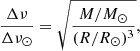 $$ \begin{aligned}&\frac{\Delta \nu }{\Delta \nu _{\odot }} = \sqrt{\frac{M/M_{\odot }}{(R/R_{\odot })^3}} ,\end{aligned} $$