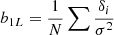 $$ \begin{aligned} b_{1L} = \frac{1}{N} \sum \frac{\delta _i}{\sigma ^2} \end{aligned} $$