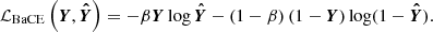 $$ \begin{aligned} \mathcal{L} _{\rm BaCE}\left(\boldsymbol{Y}, \boldsymbol{\hat{Y}}\right) = -\beta \boldsymbol{Y} \log \boldsymbol{\hat{Y}}-(1-\beta )\left(1-\boldsymbol{Y}\right) \log (1- \boldsymbol{\hat{Y}}). \end{aligned} $$