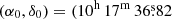 $ (\alpha_0,\delta_0) = (10^{\mathrm{h}}\,17^{\mathrm{m}}\,36{{\overset{\text{s}}{.}}}82 $